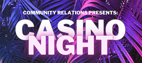 Community Relations Presents: Miami Dice Casino Night